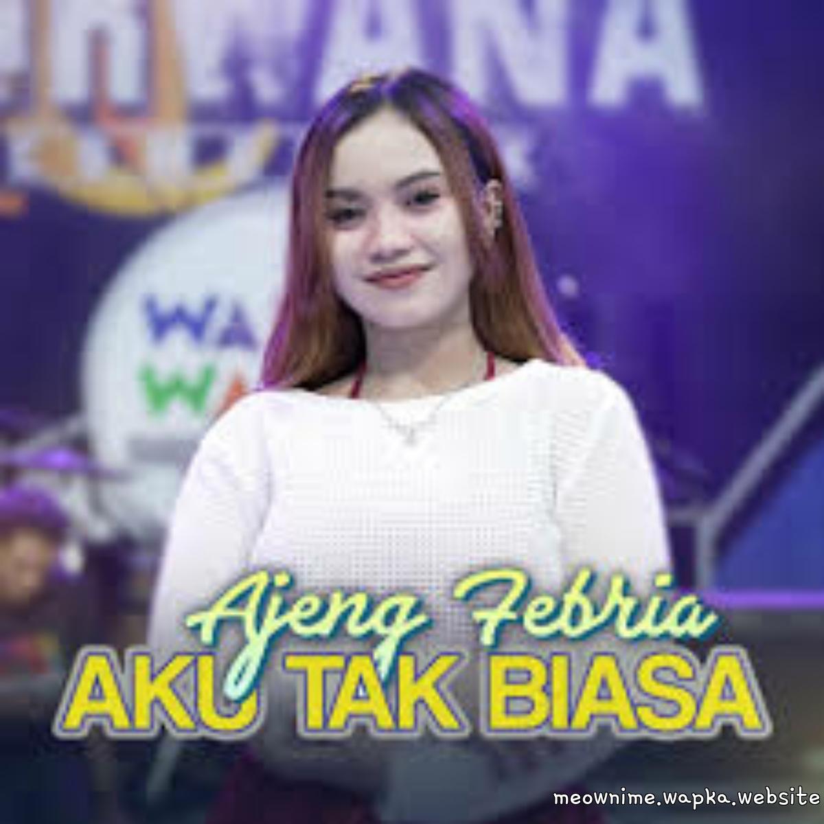 Ajeng Febria - Aku Tak Biasa